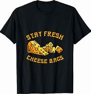 Image result for Throw the Cheese Shirt