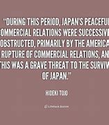 Image result for Hideki Tojo Famous Quote