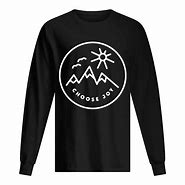 Image result for Cute Mountain Choose Joy Shirt