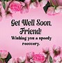 Image result for Hope You Feel Better Soon Please Take Care of Your Self