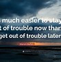 Image result for Quotes About Trouble