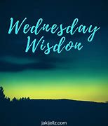 Image result for Wednesday Wisdom