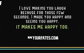 Image result for You Make Me Smile Quotes
