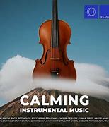 Image result for Calm Instrumental Music
