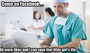 Image result for Facebook Medical Meme