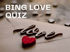 Image result for Bing Love Quiz
