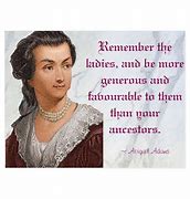 Image result for Abigail Adams Remember the Ladies Letter
