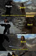 Image result for Rogue and Bard Meme