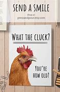 Image result for Funny Chicken Birthday Memes