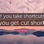 Image result for Quotes About Shortcuts