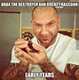 Image result for Memes Dnd Drax From Guardians of the Galaxy
