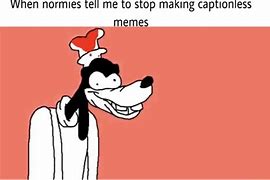Image result for Weird Goofy Memes