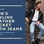 Image result for Black Jeans Leather Jacket Men