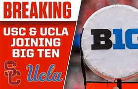 Image result for USC UCLA Big Ten