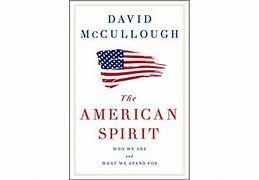 Image result for The American Spirit David McCullough