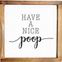 Image result for Bathroom Humor Signs