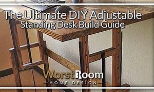 Image result for DIY Adjustable Desk