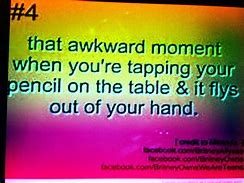 Image result for That Awkward Moment When Quotes