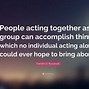 Image result for Inspirational Quotes About a Group of People