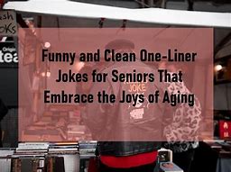 Image result for clean one liners for seniors