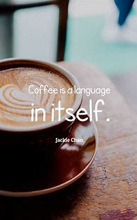 Image result for Inspirational Quotes Coffee Violence