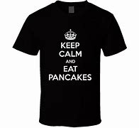 Image result for Keep Calm and Eat the Puncake