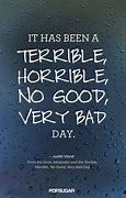 Image result for Bad Day Quotes and Sayings