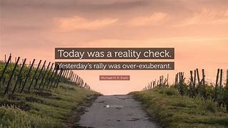 Image result for Reality Check Quotes Inspirational