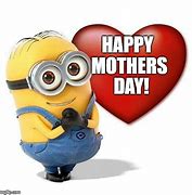 Image result for Minion Mother's Day Quotes