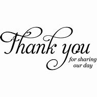 Image result for Thank You for Sharing Our Day Saying