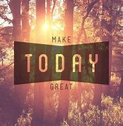 Image result for Make It a Great Day Sign
