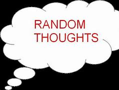Image result for Just Random Thoughts