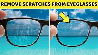 Image result for Best Way to Remove Scratches From Eyeglasses