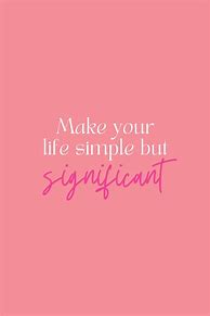 Image result for Motivational Quotes for a Simple Life