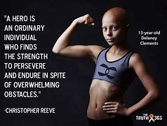 Image result for Strength Childhood Cancer Quotes