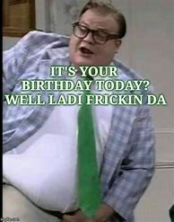 Image result for Happy Birthday Chris Farley
