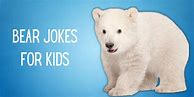 Image result for Bear Jokes for Kids
