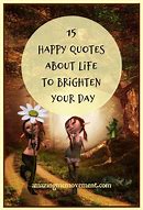 Image result for Brighten Our Lives Quote