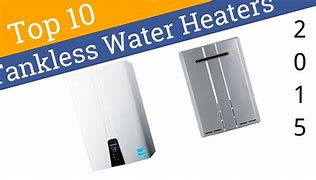 Image result for Top 10 Tankless Water Heaters Electric