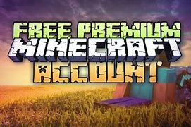 Image result for Free Minecraft Premium Account