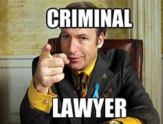 Image result for Criminal Lawyer Meme