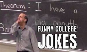 Image result for College Jokes
