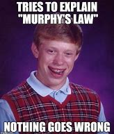 Image result for Murphy's Law Meme