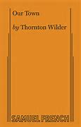 Image result for Our Town Thornton Wilder Play