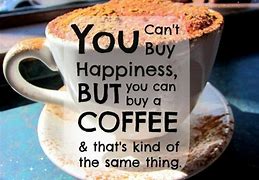 Image result for I Love Coffee Quotes Funny