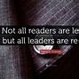 Image result for Leaders Are Readers Quote