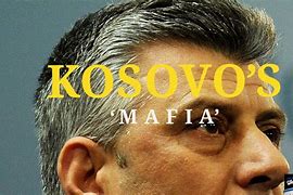 Image result for Kosovo Mafia