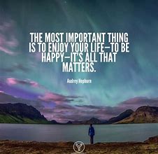 Image result for Enjoying the Day Quotes