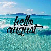 Image result for Welcome August