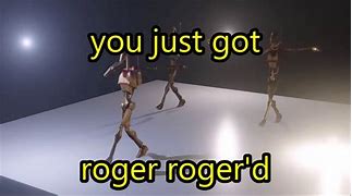 Image result for Roger That Sir Meme